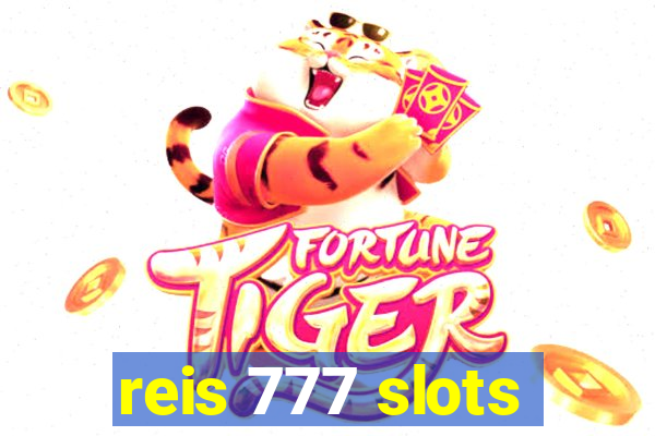 reis 777 slots